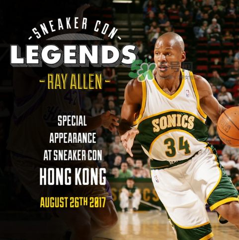 2017sneaker con香港站嘉賓有ray allen？雷阿倫出席sneaker con香港站